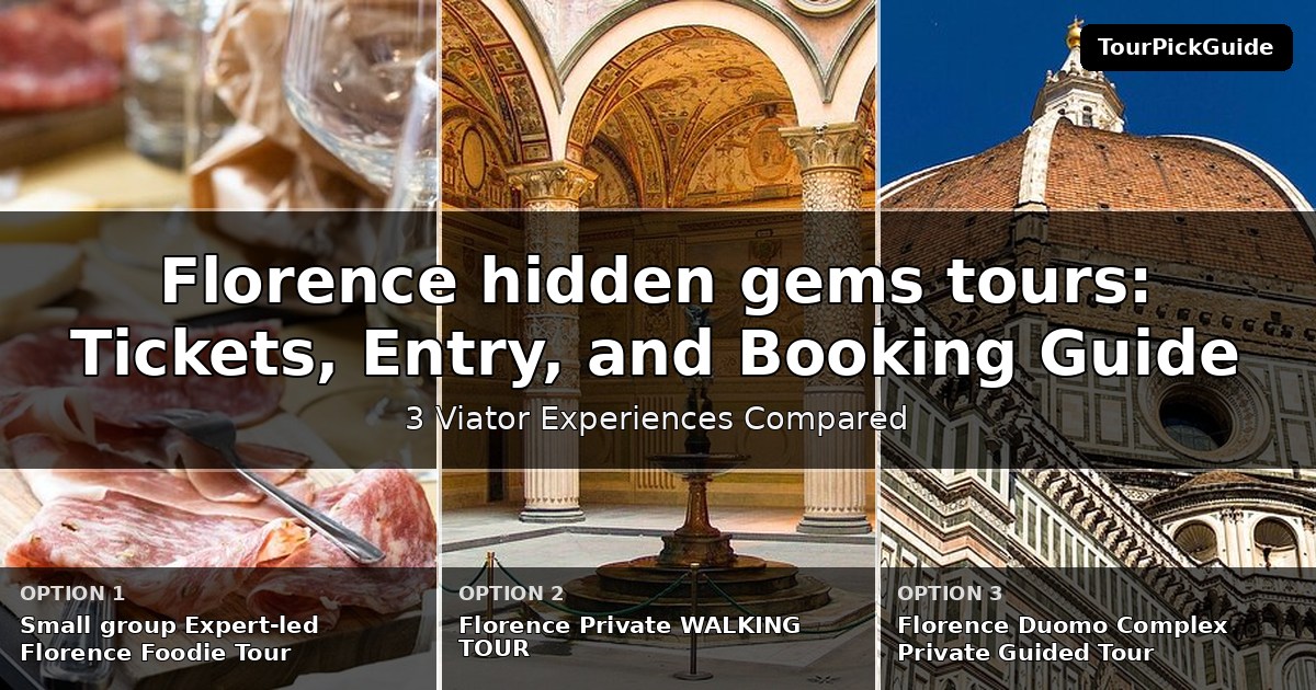 Florence hidden gems tours – three Viator experiences compared