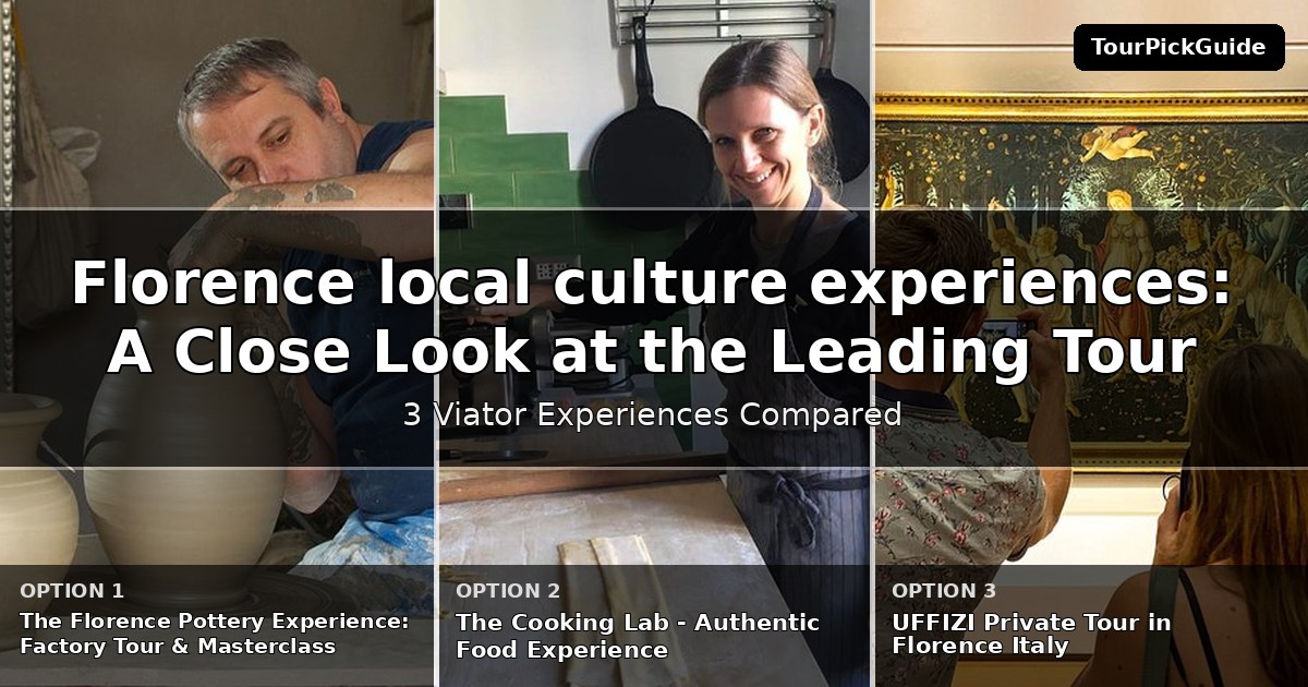 Florence local culture experiences – three Viator experiences compared