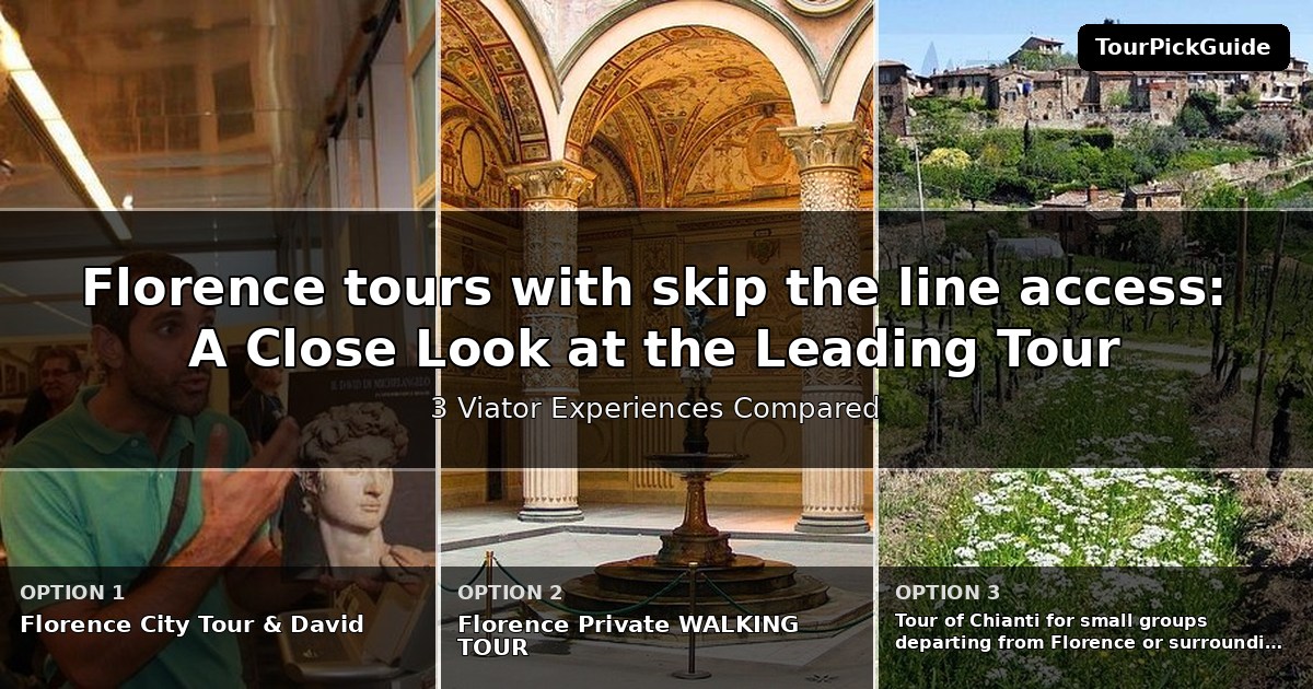 Florence tours with skip the line access – three Viator experiences compared