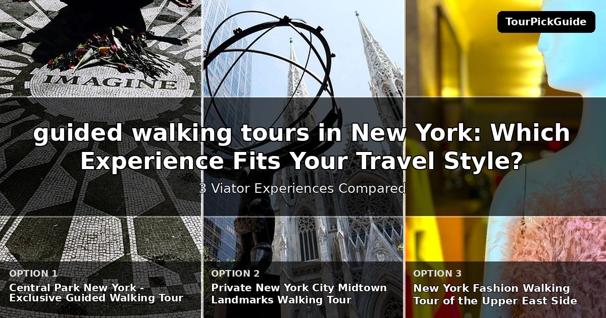guided walking tours in New York – three Viator experiences compared