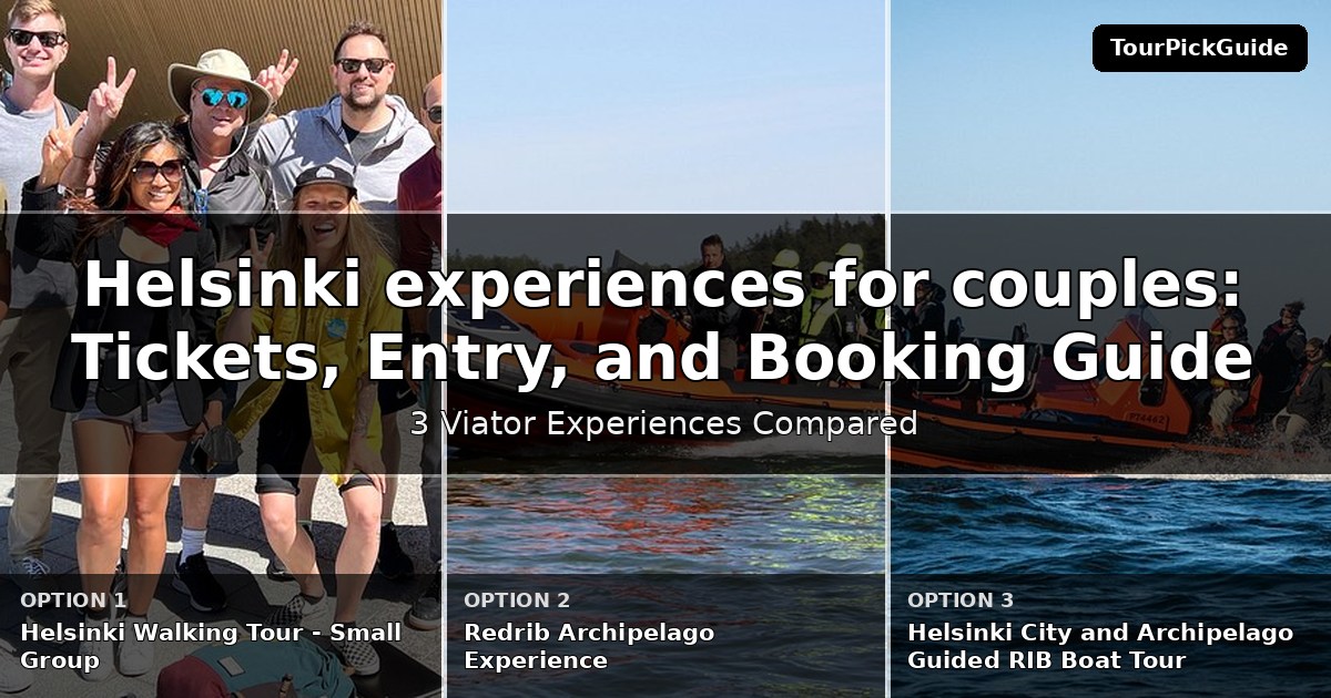 Helsinki experiences for couples – three Viator experiences compared