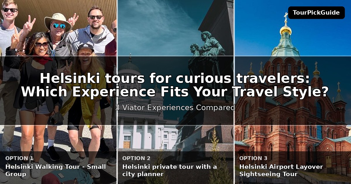 Helsinki tours for curious travelers – three Viator experiences compared