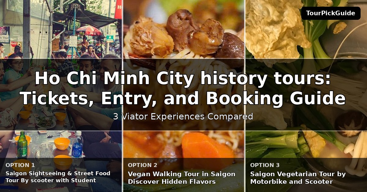 Ho Chi Minh City history tours – three Viator experiences compared