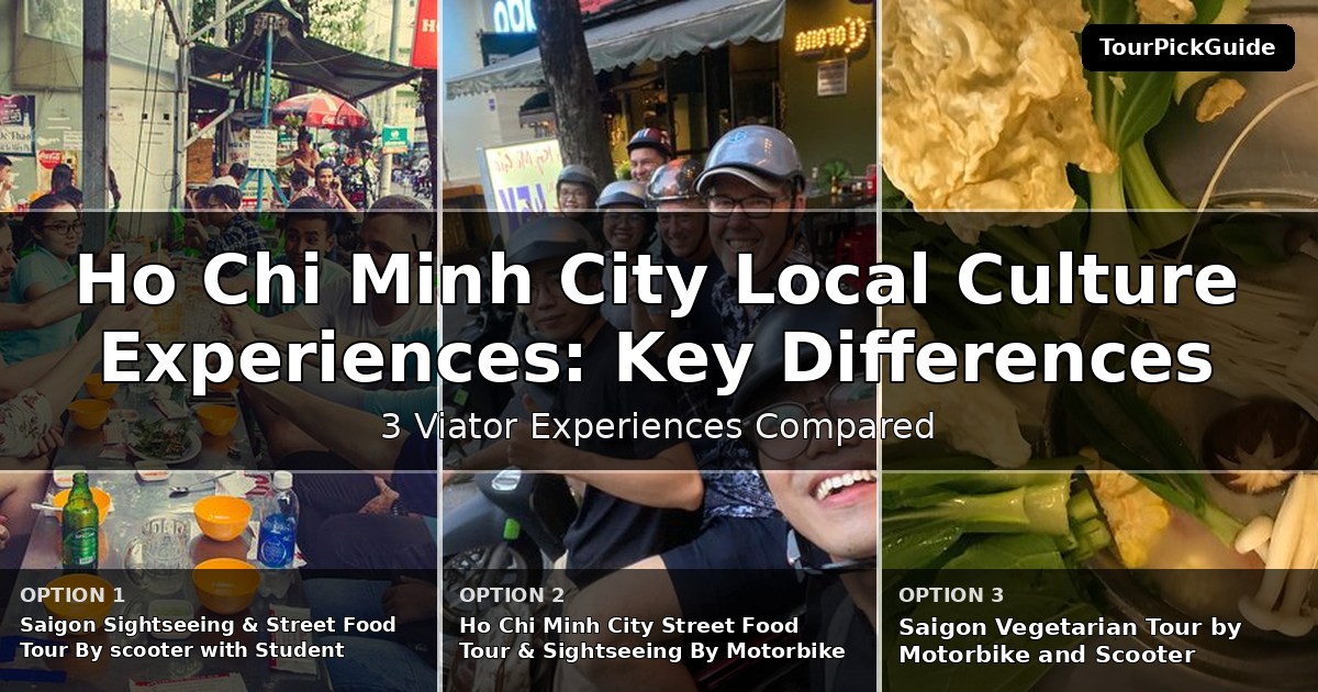 Ho Chi Minh City local culture experiences – three Viator experiences compared