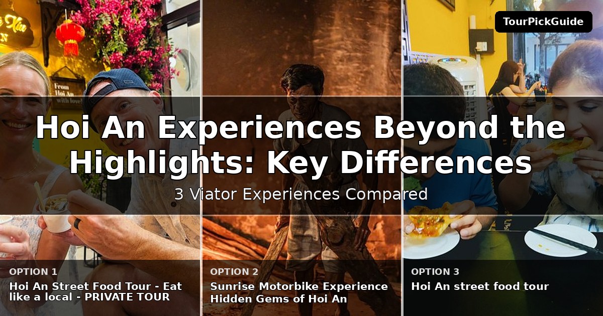 Hoi An experiences beyond the highlights – three Viator experiences compared