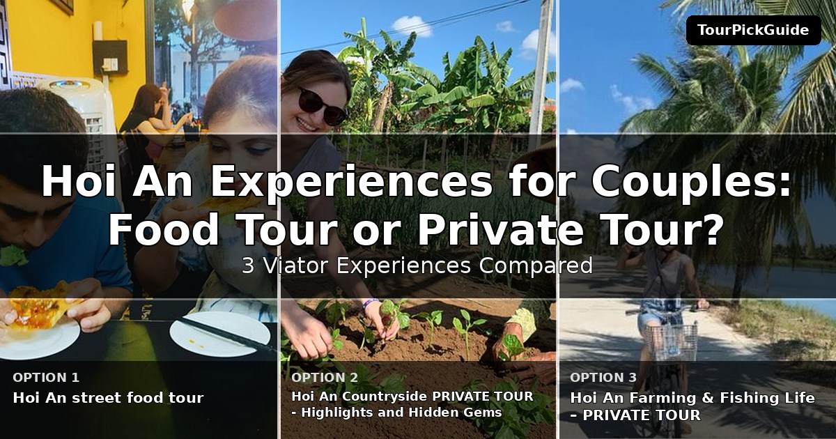 Hoi An experiences for couples – three Viator experiences compared