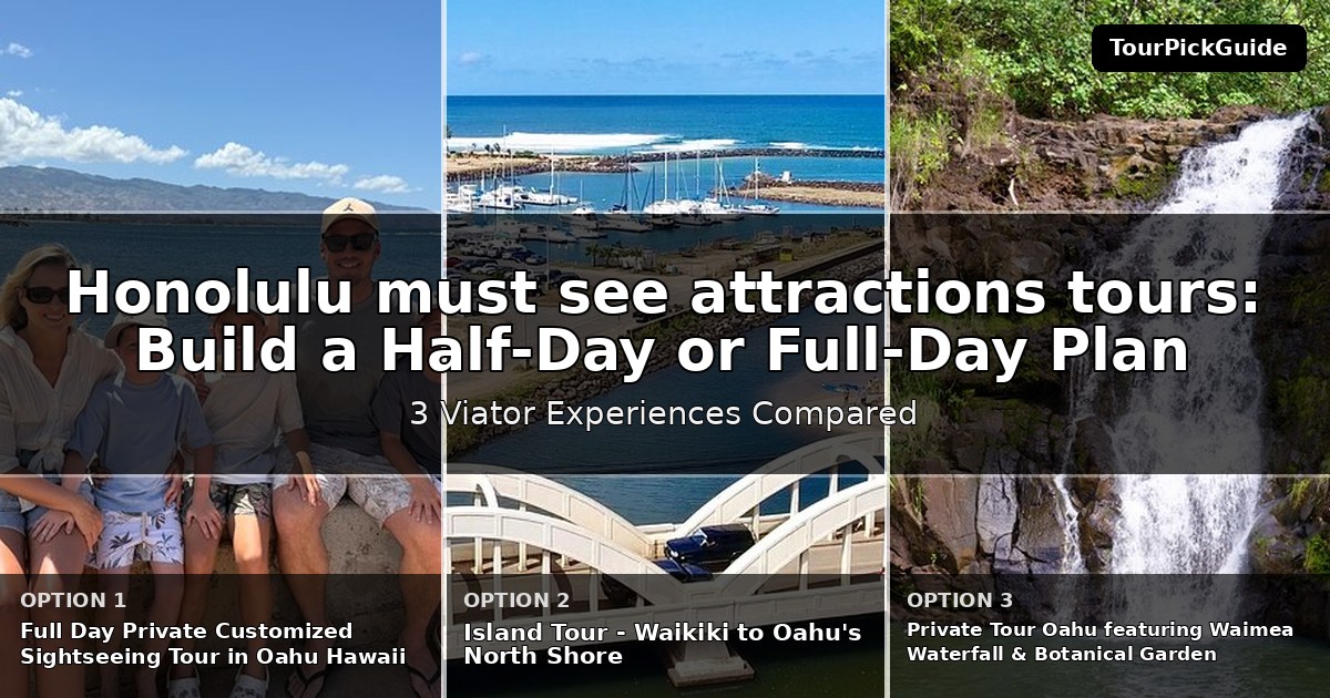 Honolulu must see attractions tours – three Viator experiences compared