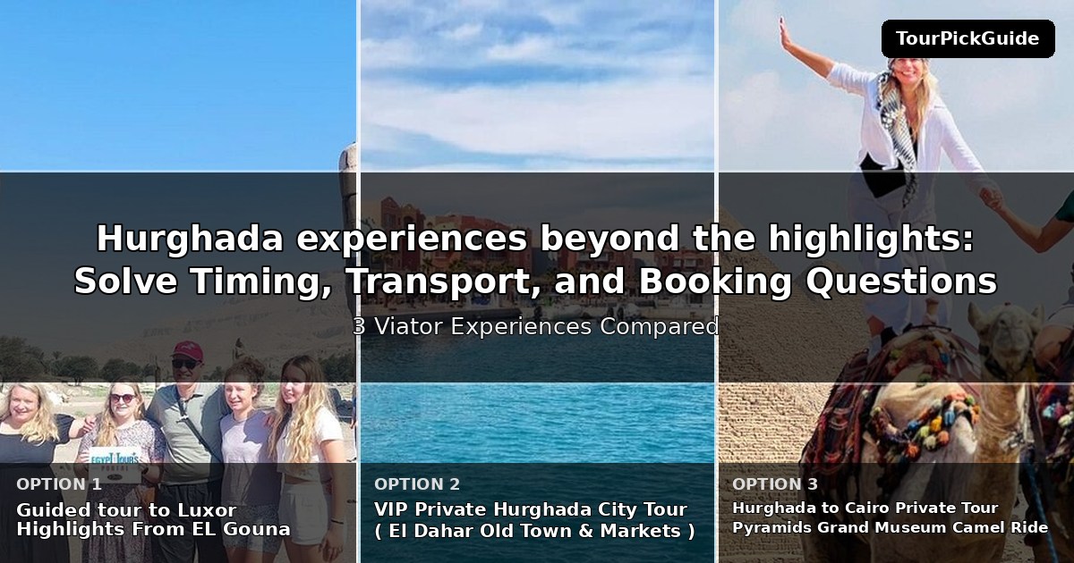 Hurghada experiences beyond the highlights – three Viator experiences compared
