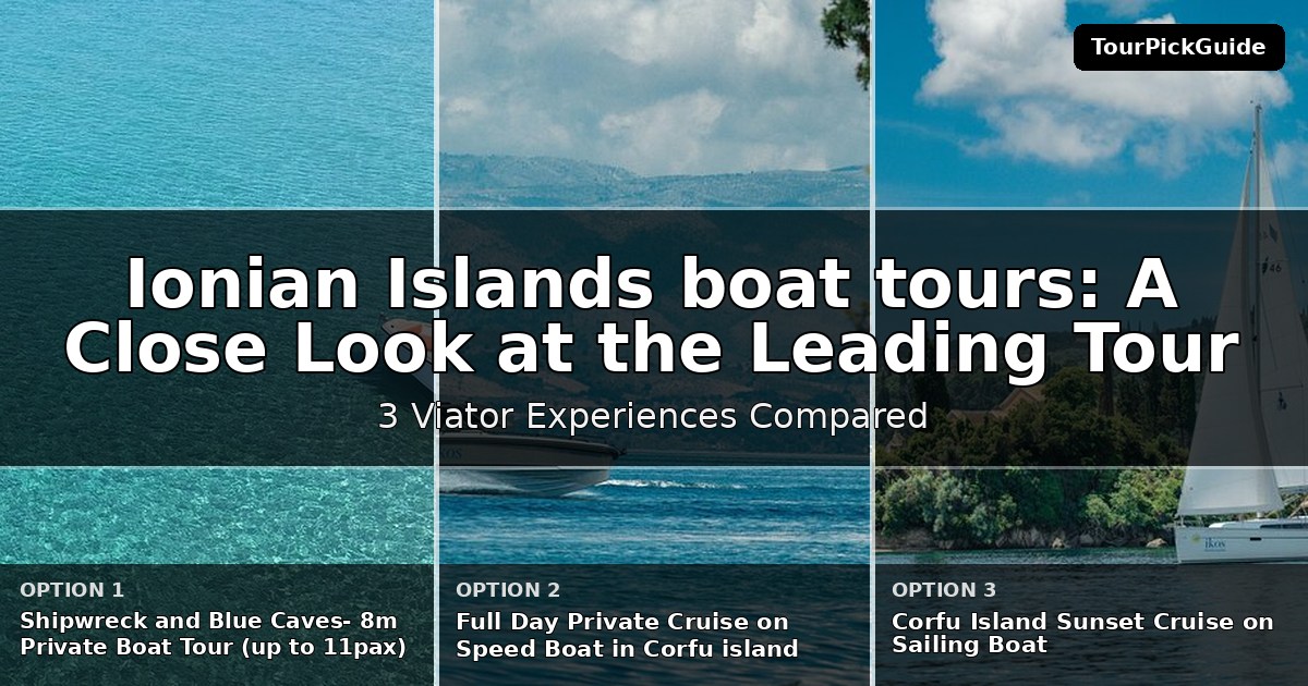Ionian Islands boat tours – three Viator experiences compared
