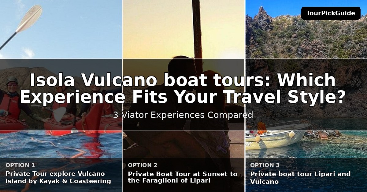 Isola Vulcano boat tours – three Viator experiences compared