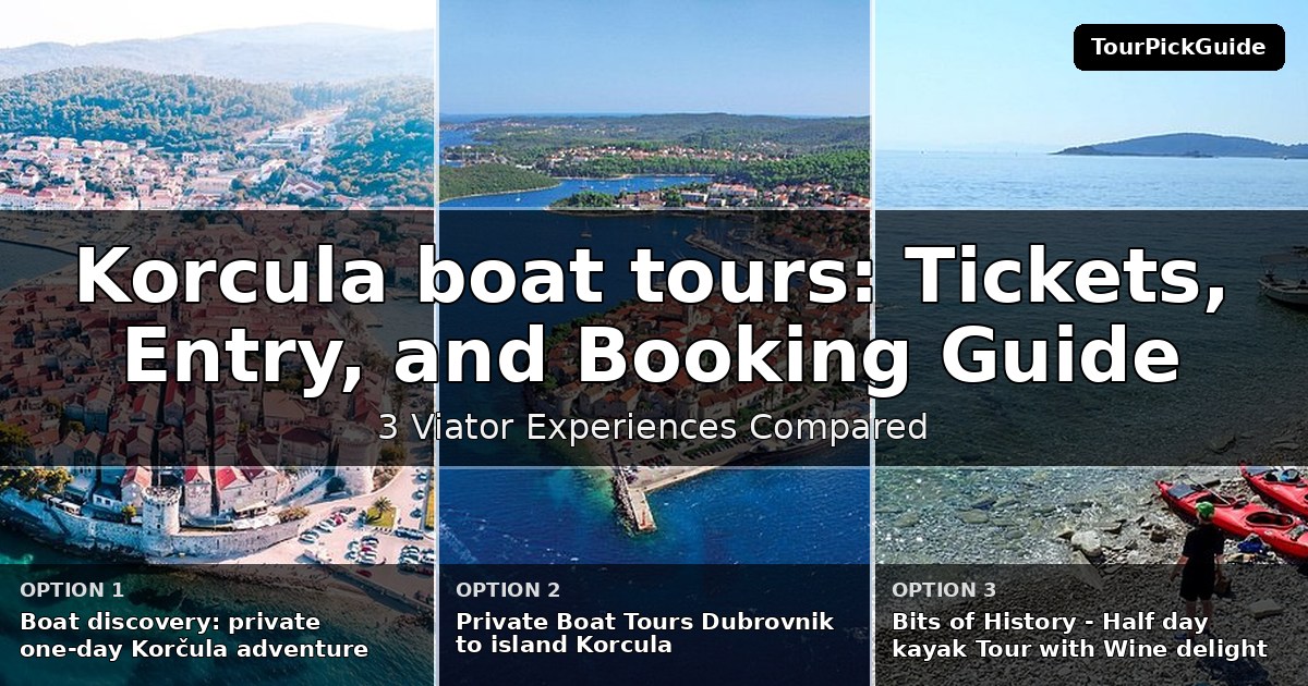 Korcula boat tours – three Viator experiences compared