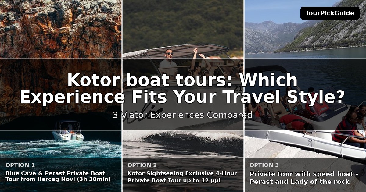 Kotor boat tours – three Viator experiences compared