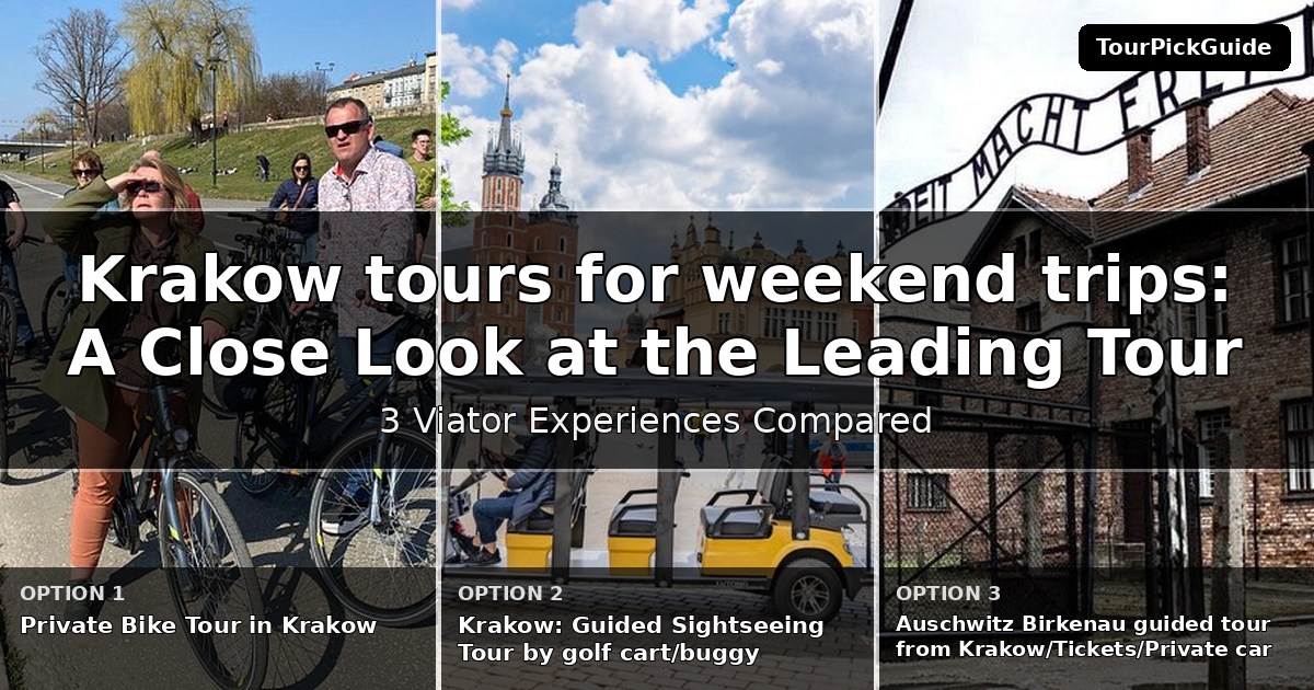 Krakow tours for weekend trips – three Viator experiences compared