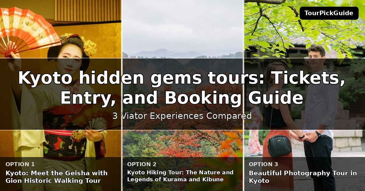 Kyoto hidden gems tours – three Viator experiences compared