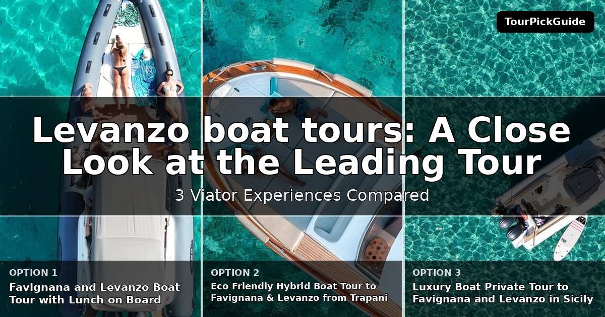 Levanzo boat tours – three Viator experiences compared