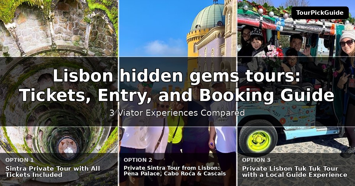 Lisbon hidden gems tours – three Viator experiences compared