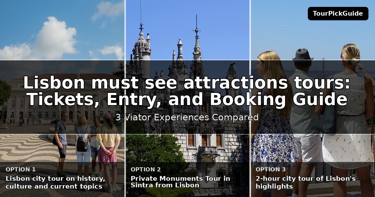 Lisbon must see attractions tours – three Viator experiences compared