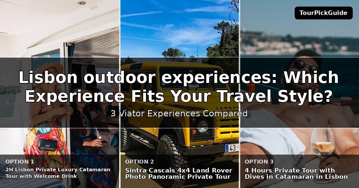 Lisbon outdoor experiences – three Viator experiences compared
