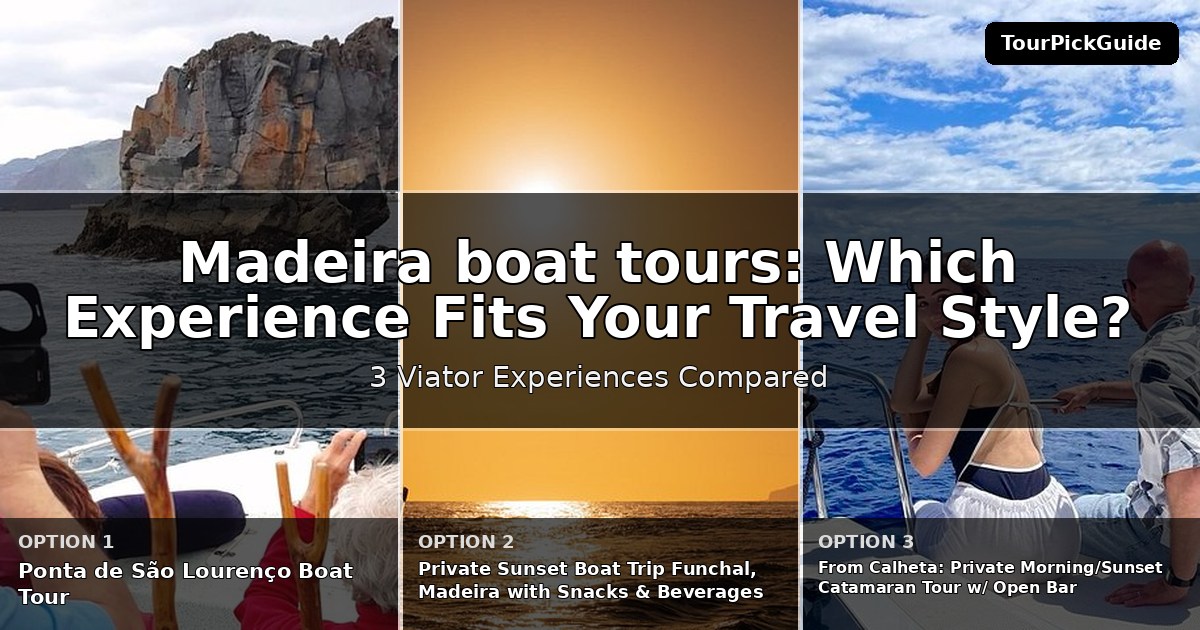 Madeira boat tours – three Viator experiences compared