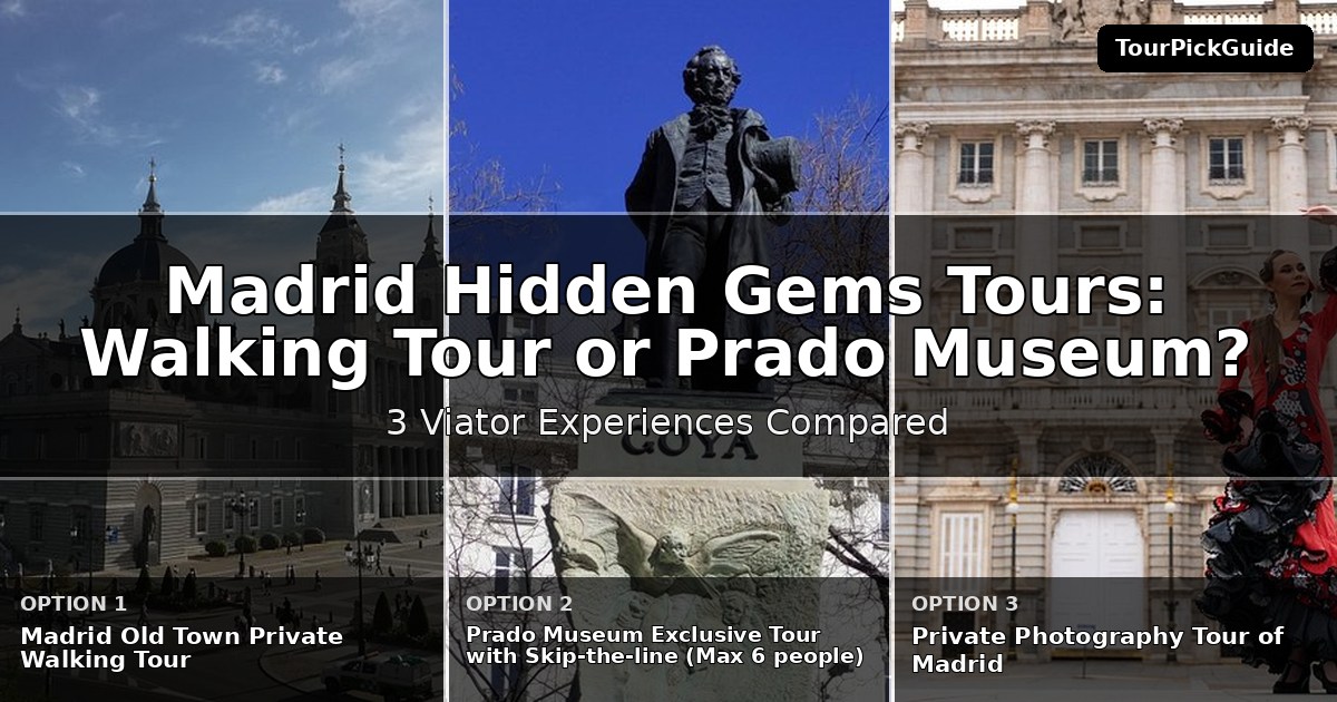 Madrid hidden gems tours – three Viator experiences compared