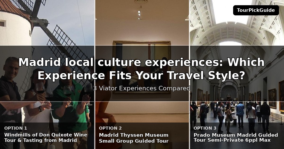 Madrid local culture experiences – three Viator experiences compared