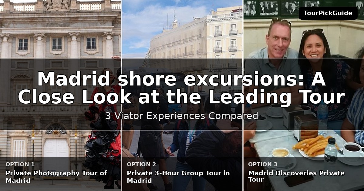 Madrid shore excursions – three Viator experiences compared