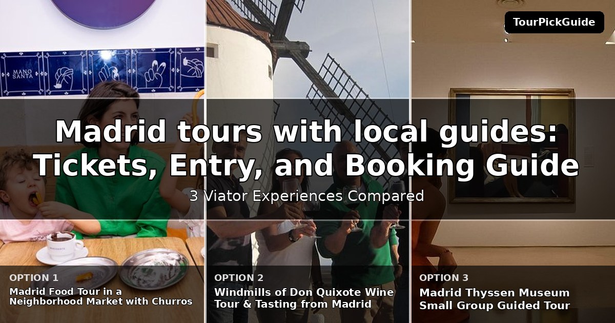 Madrid tours with local guides – three Viator experiences compared