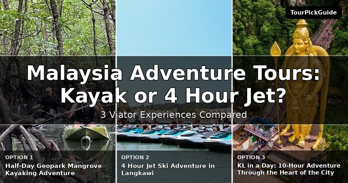 Malaysia adventure tours – three Viator experiences compared