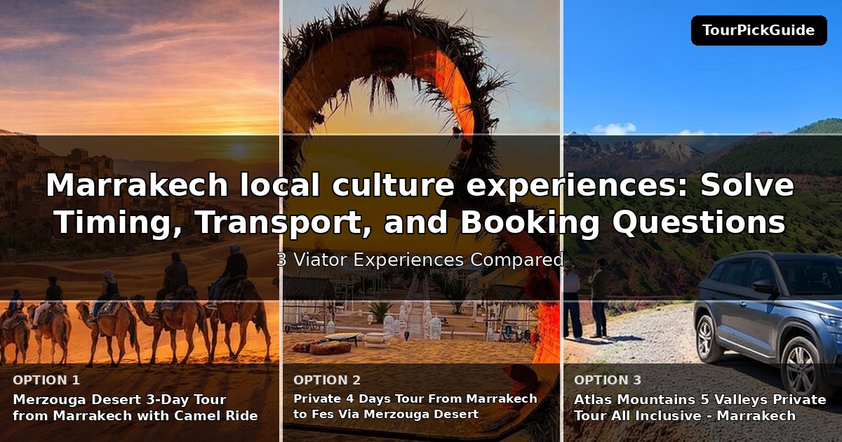 Marrakech local culture experiences – three Viator experiences compared