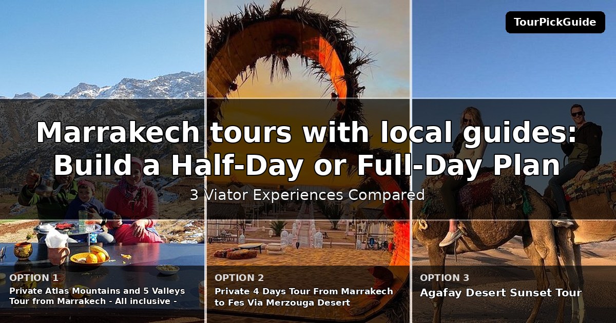 Marrakech tours with local guides – three Viator experiences compared