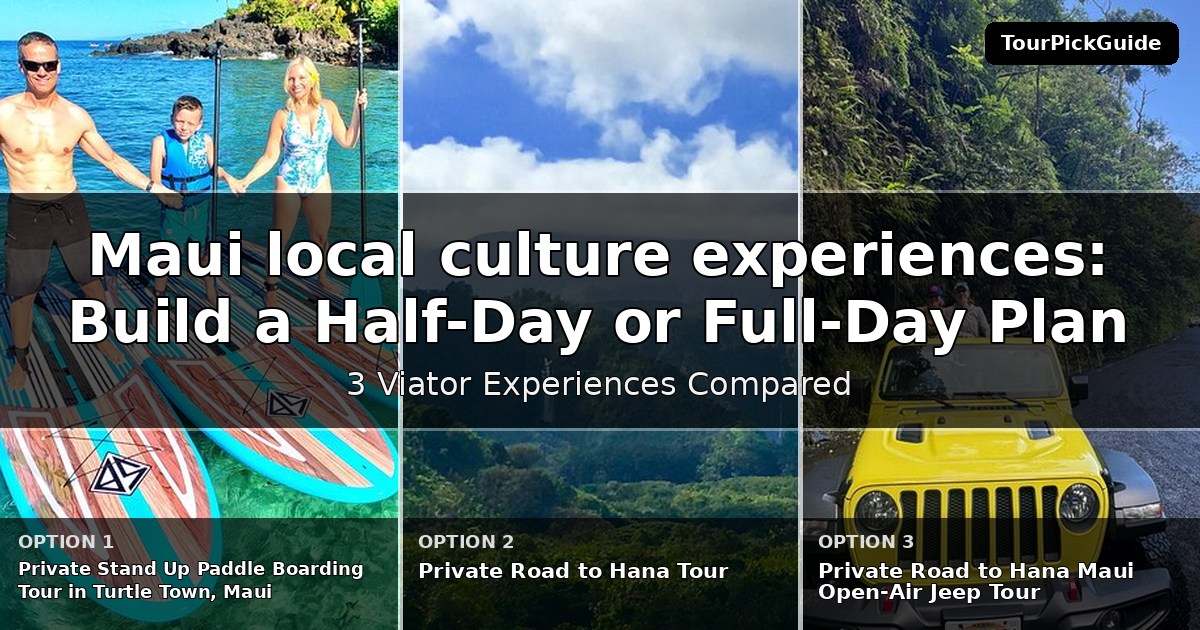 Maui local culture experiences – three Viator experiences compared