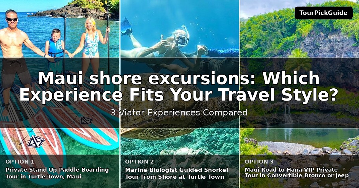 Maui shore excursions – three Viator experiences compared