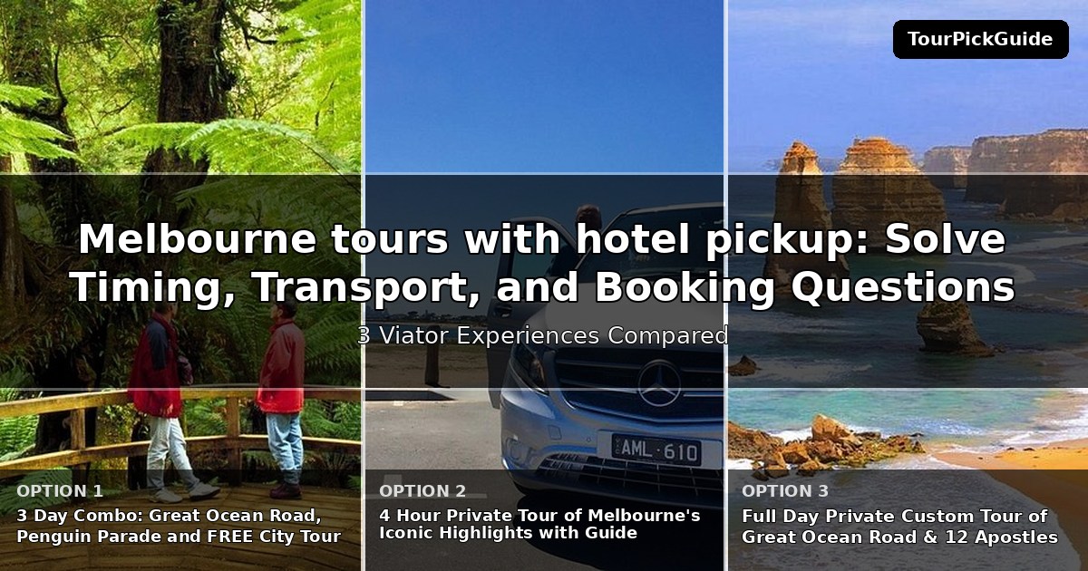 Melbourne tours with hotel pickup – three Viator experiences compared