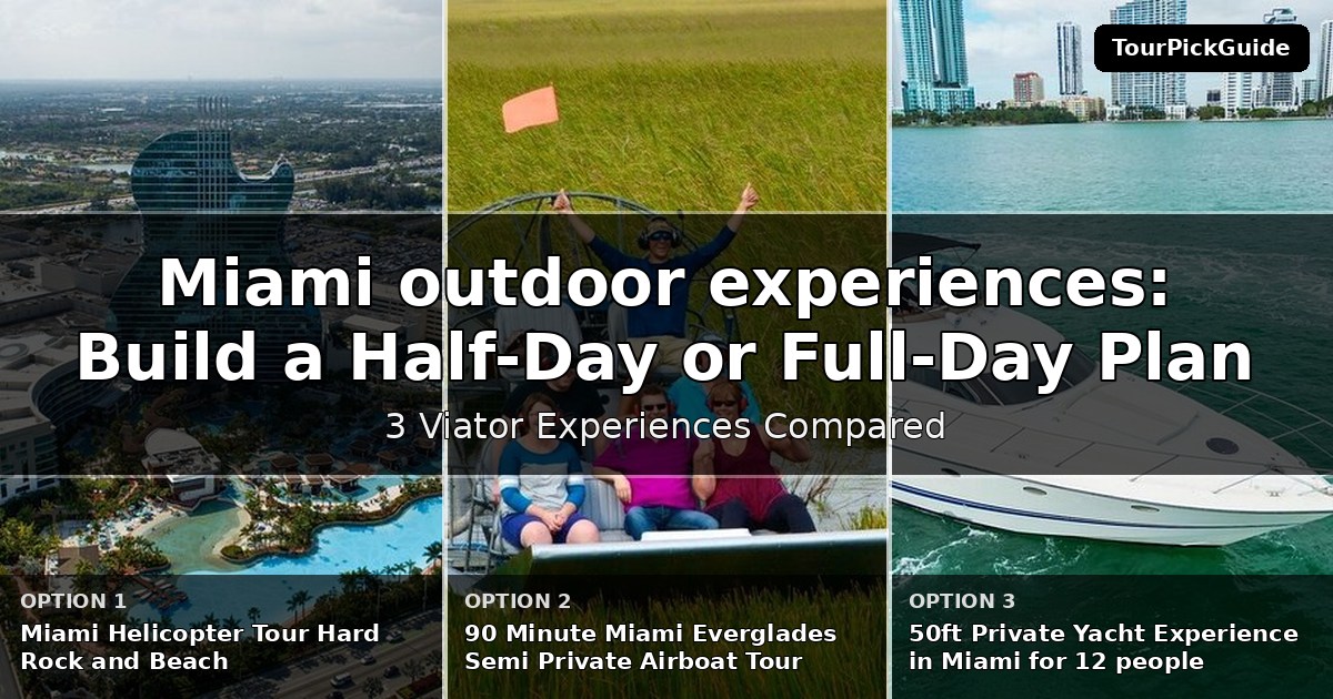 Miami outdoor experiences – three Viator experiences compared