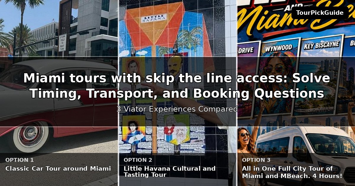 Miami tours with skip the line access – three Viator experiences compared