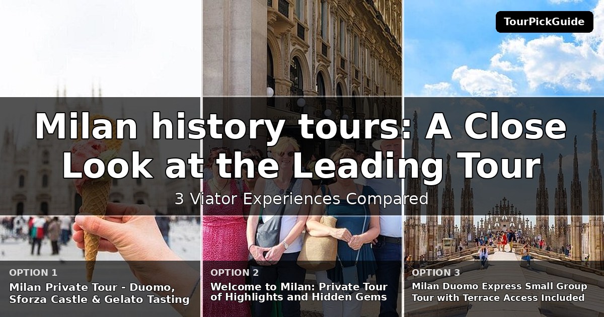 Milan history tours – three Viator experiences compared