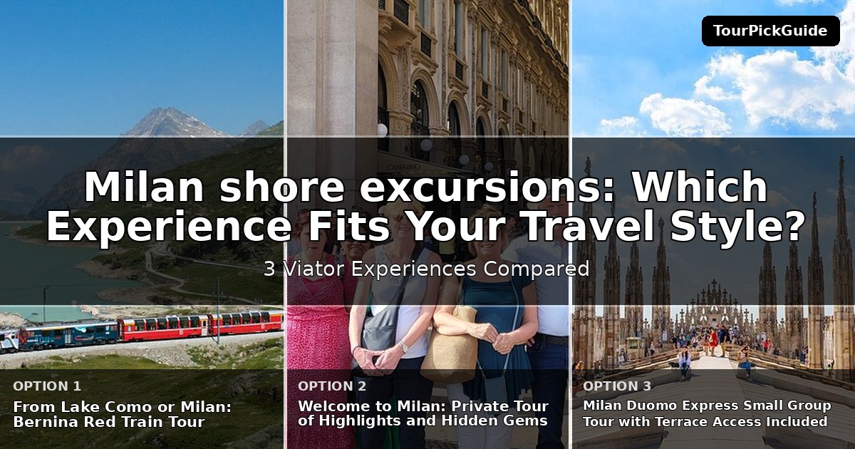 Milan shore excursions – three Viator experiences compared