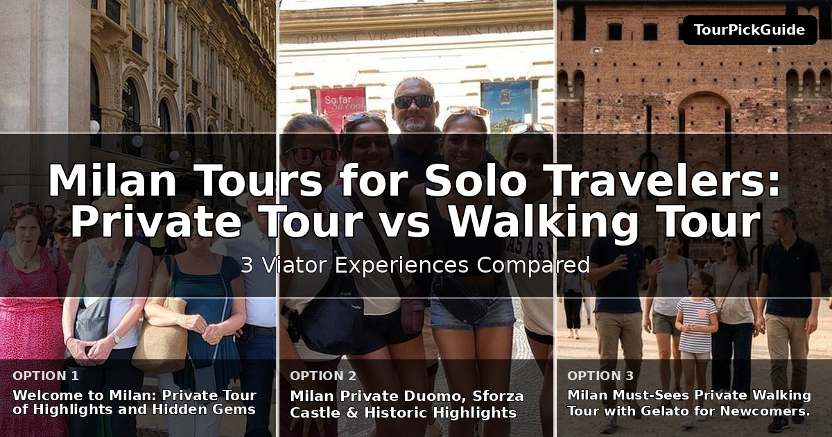 Milan tours for solo travelers – three Viator experiences compared
