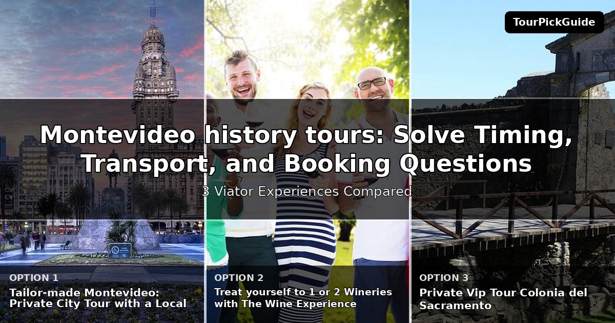 Montevideo history tours – three Viator experiences compared