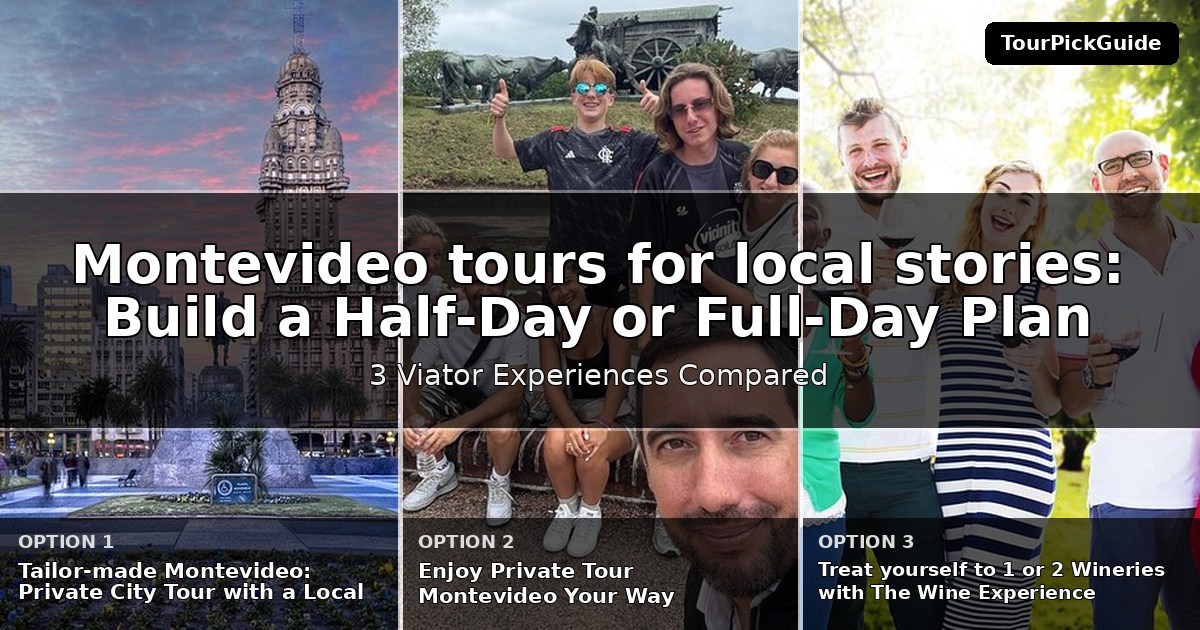 Montevideo tours for local stories – three Viator experiences compared