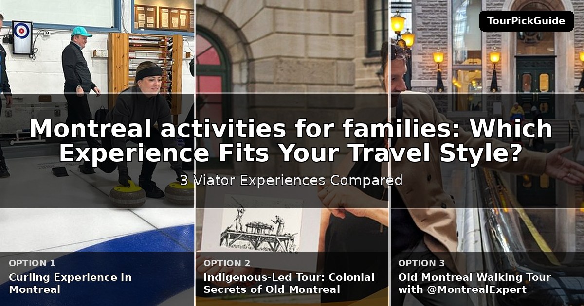 Montreal activities for families – three Viator experiences compared