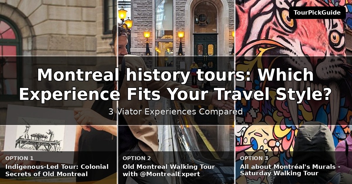 Montreal history tours – three Viator experiences compared
