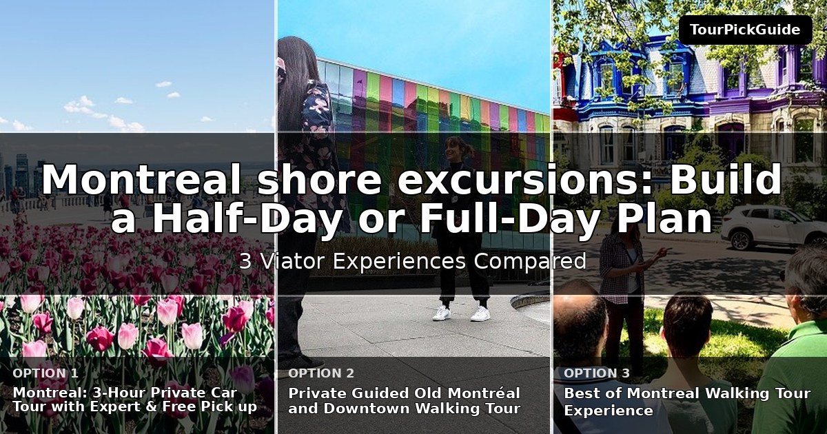 Montreal shore excursions – three Viator experiences compared