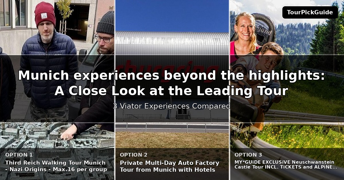 Munich experiences beyond the highlights – three Viator experiences compared