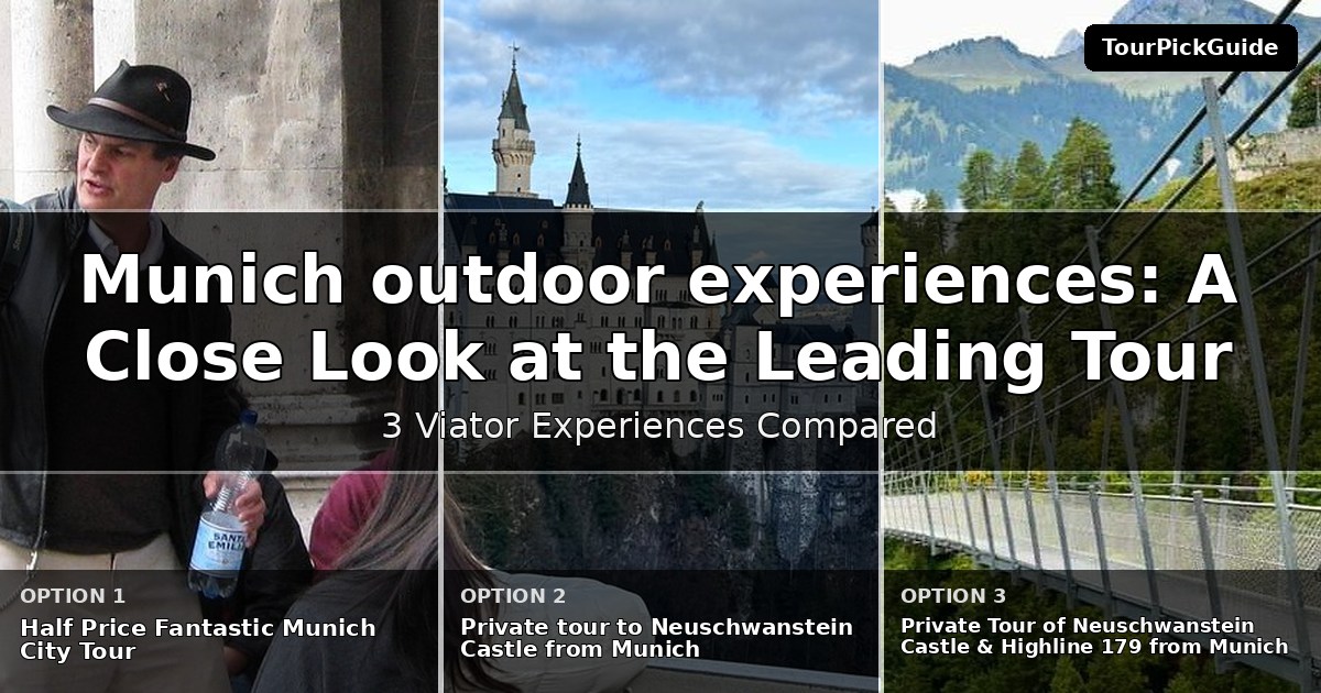 Munich outdoor experiences – three Viator experiences compared