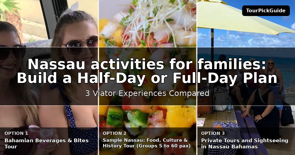 Nassau activities for families – three Viator experiences compared