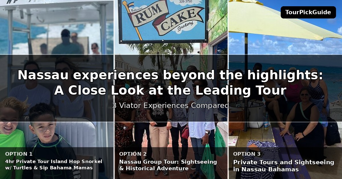Nassau experiences beyond the highlights – three Viator experiences compared