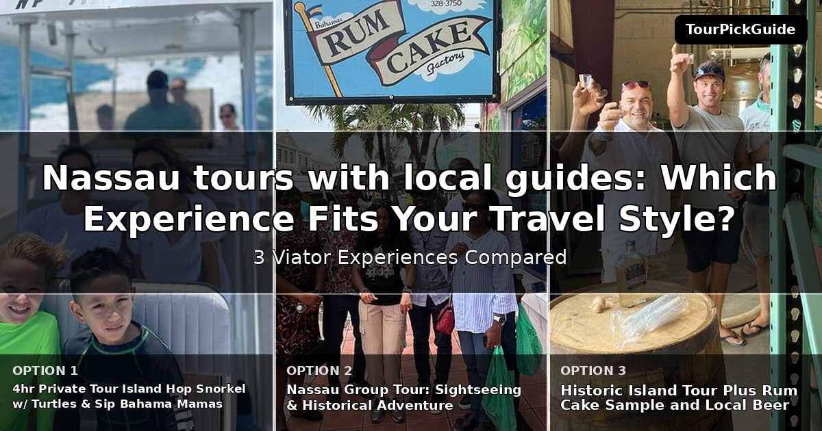 Nassau tours with local guides – three Viator experiences compared