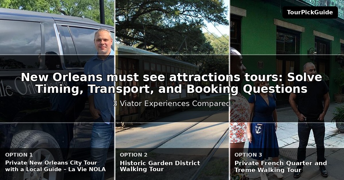 New Orleans must see attractions tours – three Viator experiences compared