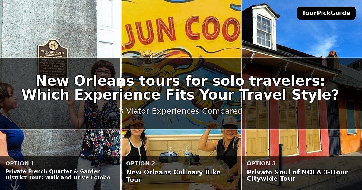 New Orleans tours for solo travelers – three Viator experiences compared